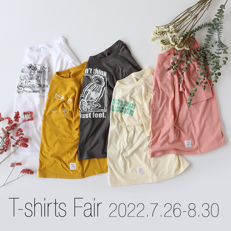 Tシャツフェア　2022.7.26-8.30